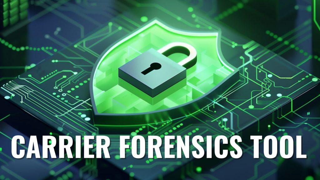 CARRIER FORENSICS TOOL